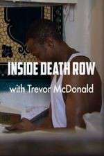 Watch Inside Death Row with Trevor McDonald Solarmovie