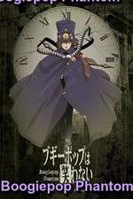 Watch Boogiepop Phantom Solarmovie