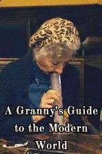 Watch A Granny's Guide to the Modern World Solarmovie