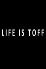 Watch Life Is Toff Solarmovie