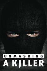 Watch Unmasking a Killer Solarmovie
