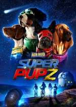 Watch Super PupZ Solarmovie