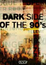 Watch Dark Side of the '90s Solarmovie