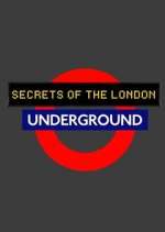 Watch Secrets of the London Underground Solarmovie