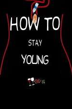 Watch How To Stay Young Solarmovie