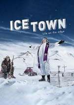 Watch Ice Town: Life on the Edge Solarmovie