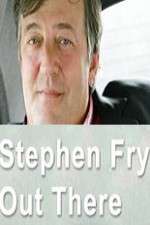 Watch Stephen Fry Out There Solarmovie