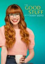 Watch The Good Stuff with Mary Berg Solarmovie