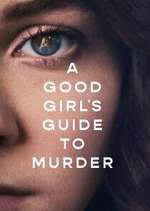 Watch A Good Girl's Guide to Murder Solarmovie