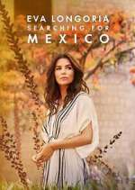 Watch Eva Longoria: Searching for Mexico Solarmovie