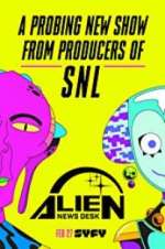 Watch Alien News Desk Solarmovie