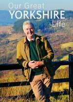 Watch Our Great Yorkshire Life Solarmovie