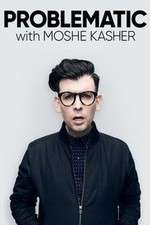Watch Problematic with Moshe Kasher Solarmovie