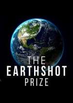 Watch The Earthshot Prize: Repairing Our Planet Solarmovie