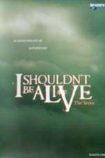 Watch I Shouldnt Be Alive Solarmovie
