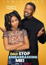 Watch Dad Stop Embarrassing Me! Solarmovie