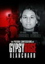 Watch The Prison Confessions of Gypsy Rose Blanchard Solarmovie