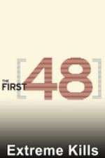 Watch The First 48: Extreme Kills Solarmovie