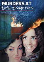 Watch Murders at Little Bridge Farm Solarmovie
