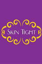 Watch Skin Tight Solarmovie