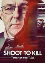 Watch Shoot to Kill: Terror on the Tube Solarmovie
