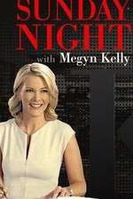 Watch Sunday Night with Megyn Kelly Solarmovie