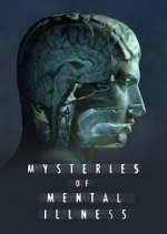 Watch Mysteries of Mental Illness Solarmovie