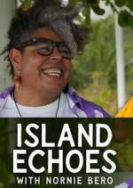 Watch Island Echoes With Nornie Bero Solarmovie