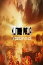 Watch Kumbh Mela The Greatest Show on Earth Solarmovie