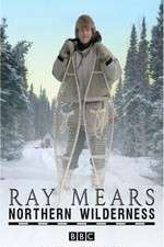 Watch Ray Mears' Northern Wilderness Solarmovie