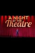 Watch A Night at the Theatre Solarmovie