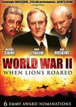 Watch World War II: When Lions Roared Solarmovie