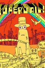 Watch Superjail! Solarmovie