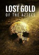 Watch Lost Gold of the Aztecs Solarmovie