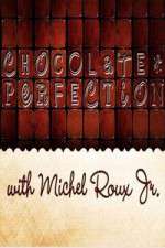 Watch Chocolate Perfection with Michel Roux Jr Solarmovie