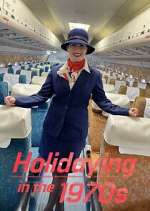 Watch Holidaying in the 70s: Wish You Were Here Solarmovie