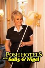 Watch Posh Hotels with Sally & Nigel Solarmovie