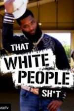 Watch That White People Shit Solarmovie