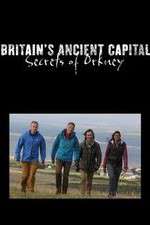 Watch Britains Ancient Capital Secrets of Orkney Solarmovie
