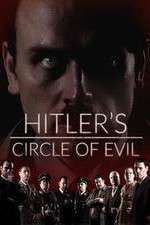 Watch Hitlers Circle of Evil Solarmovie