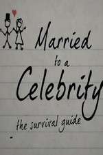 Watch Married to a Celebrity: The Survival Guide Solarmovie