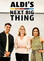 Watch Aldi's Next Big Thing Solarmovie