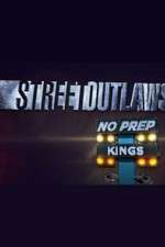Watch Street Outlaws: No Prep Kings Solarmovie