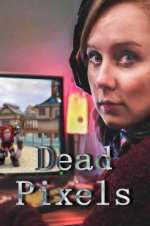 Watch Dead Pixels Solarmovie
