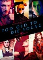 Watch Too Old to Die Young Solarmovie