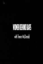 Watch Women Behind Bars with Trevor McDonald Solarmovie