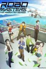 Watch RoboMasters the Animated Series Solarmovie