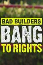 Watch Bad Builders Bang To Rights Solarmovie