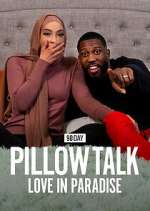 Watch 90 Day Pillow Talk: Love in Paradise Solarmovie